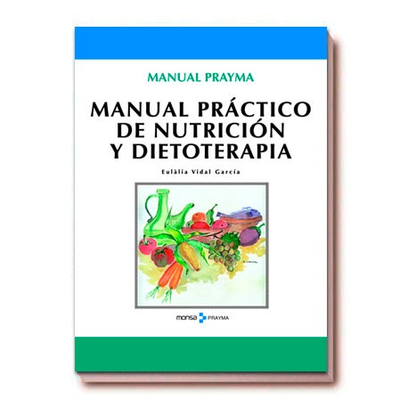 MANUAL PRÁCTICO DE NUTRICIÓN Y DIETOTERAPIA