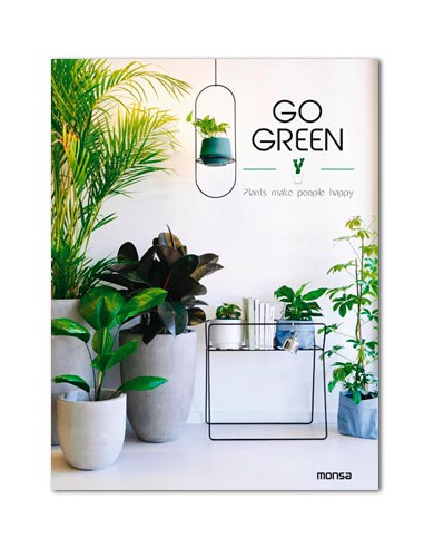 GO GREEN –Plants make people happy-