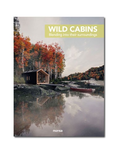 WILD CABINS. Blending into their surroundings