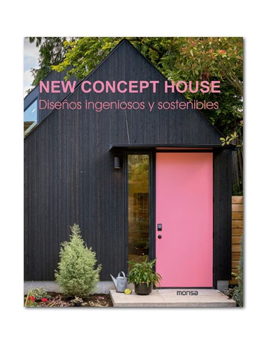 NEW CONCEPT HOUSE. Diseños ingeniosos y sostenibles