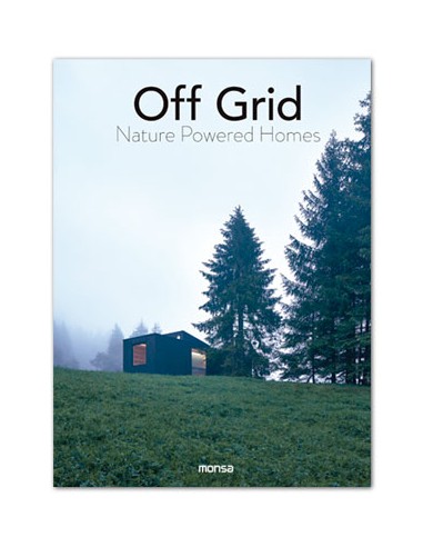 OFF GRID. Nature Powered Homes