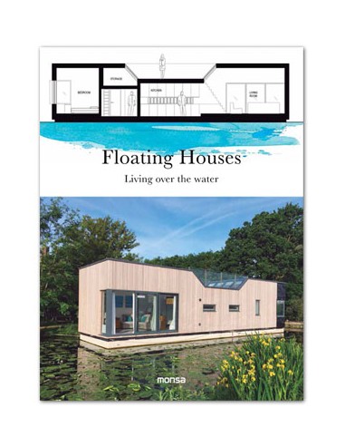 FLOATING HOUSES. Living over the water