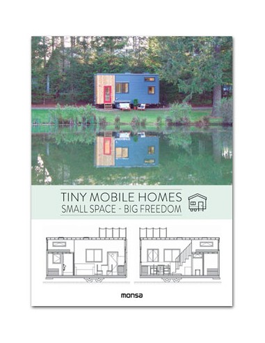 TINY MOBILE HOMES. Small space – Big freedom