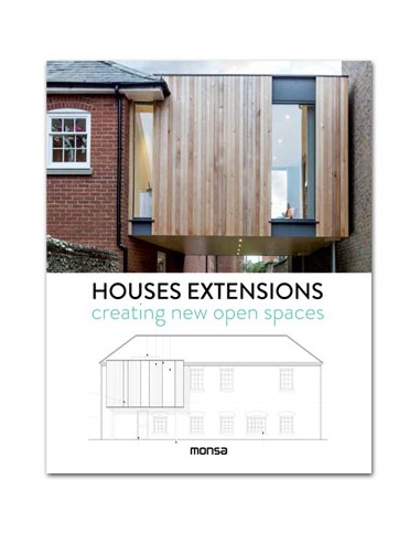 HOUSES EXTENSIONS. Creating new open spaces